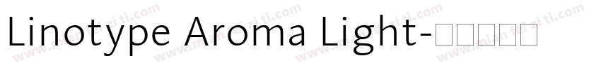 Linotype Aroma Light字体转换